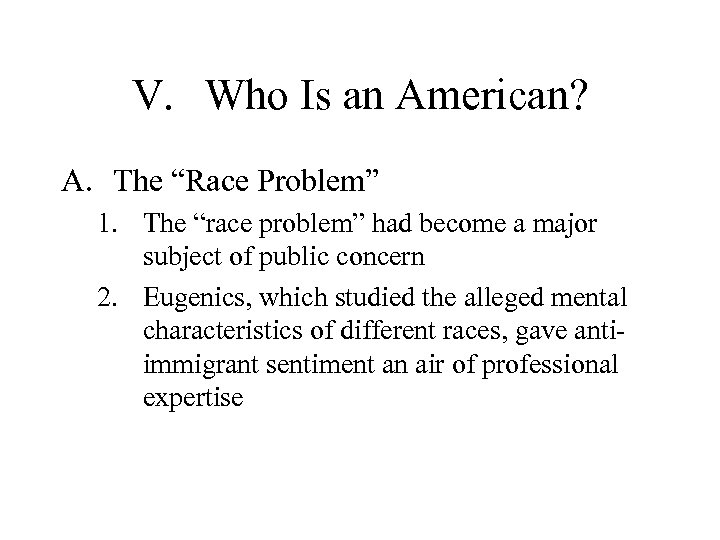 V. Who Is an American? A. The “Race Problem” 1. The “race problem” had