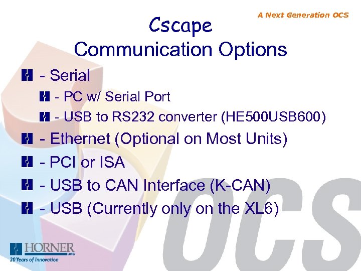 Cscape Communication Options A Next Generation OCS - Serial - PC w/ Serial Port