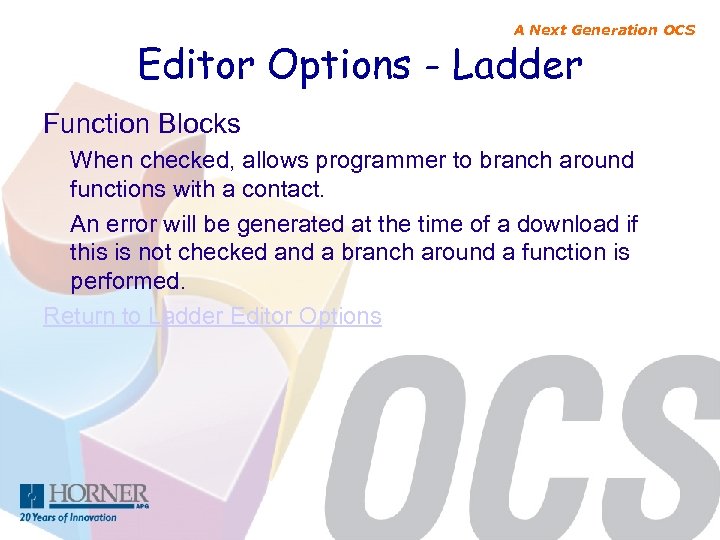 A Next Generation OCS Editor Options - Ladder Function Blocks When checked, allows programmer