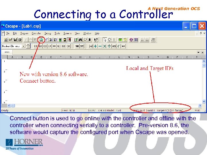Connecting to a Controller A Next Generation OCS Connect button is used to go