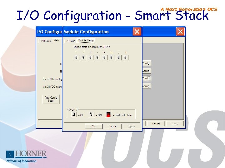 I/O Configuration - Smart Stack A Next Generation OCS 