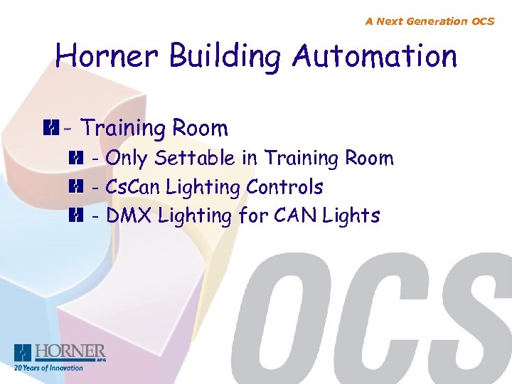 A Next Generation OCS Horner Building Automation - Training Room - Only Settable in