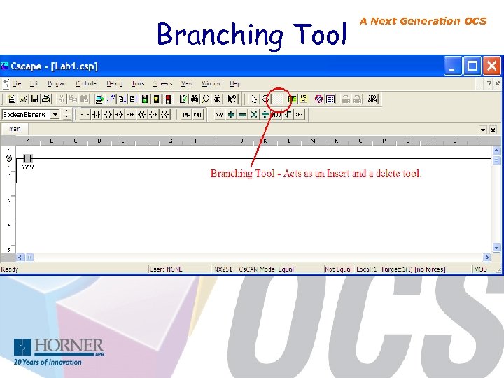Branching Tool A Next Generation OCS 