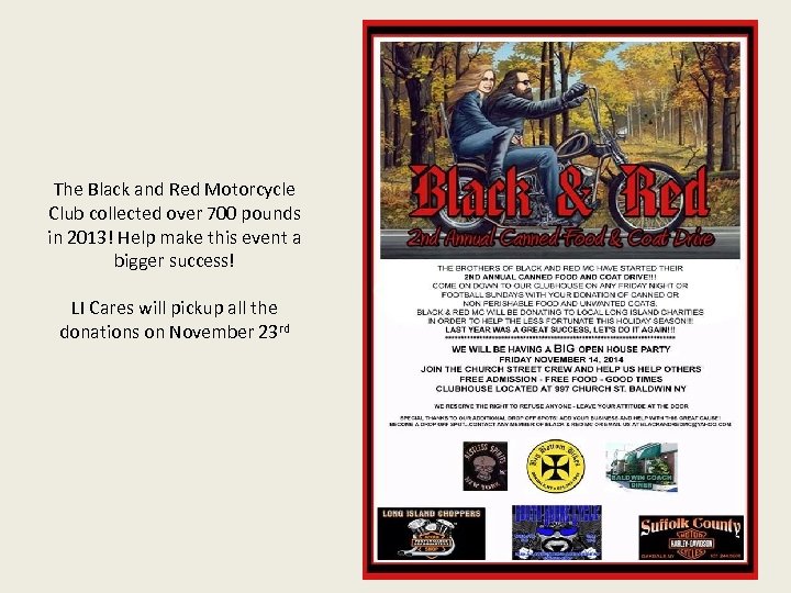 The Black and Red Motorcycle Club collected over 700 pounds in 2013! Help make