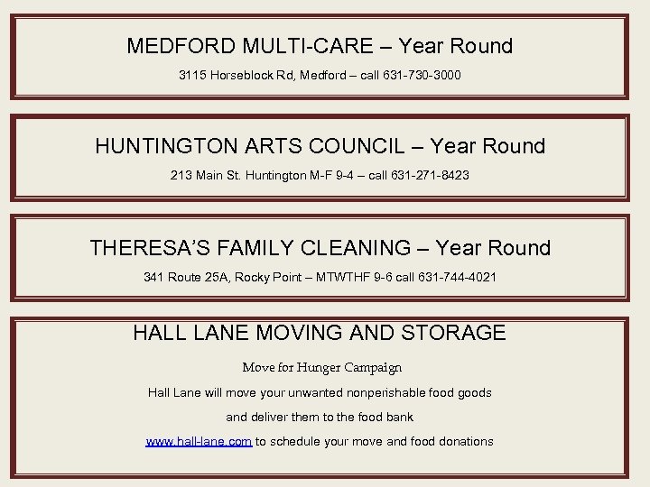 MEDFORD MULTI-CARE – Year Round 3115 Horseblock Rd, Medford – call 631 -730 -3000