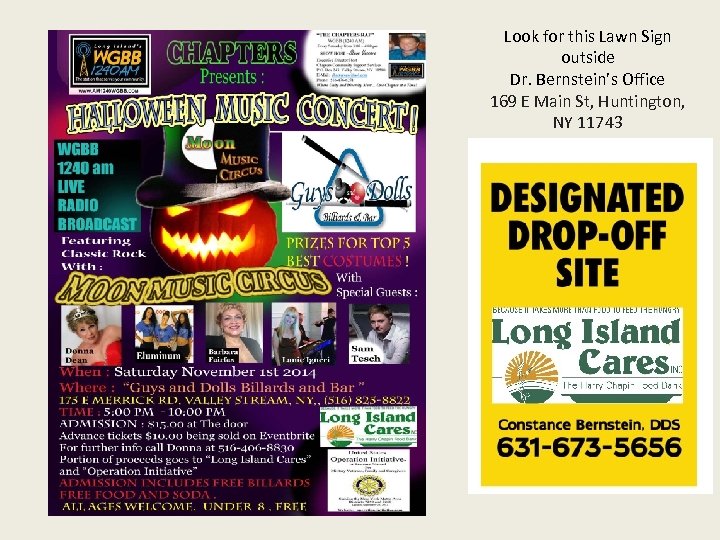 Look for this Lawn Sign outside Dr. Bernstein’s Office 169 E Main St, Huntington,