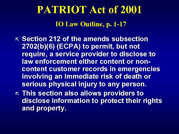 PATRIOT Act of 2001 IO Law Outline, p. 1 -17 ã ã Section 212