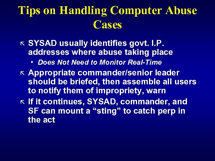 Tips on Handling Computer Abuse Cases ã SYSAD usually identifies govt. I. P. addresses
