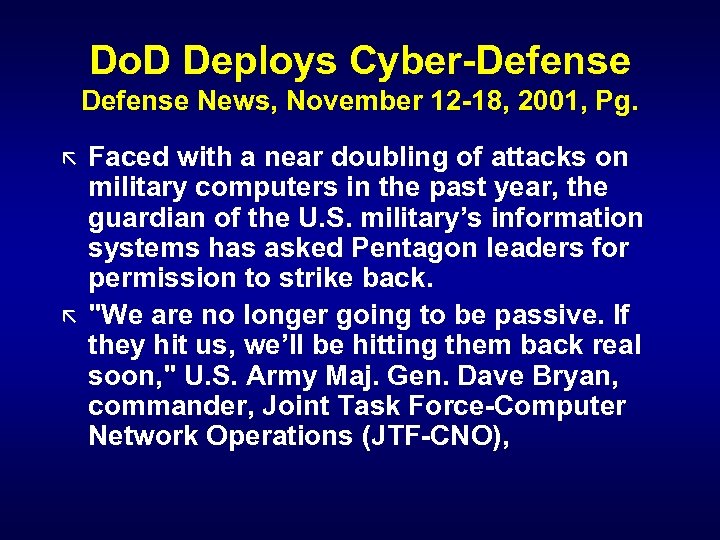 Do. D Deploys Cyber-Defense News, November 12 -18, 2001, Pg. ã ã Faced with