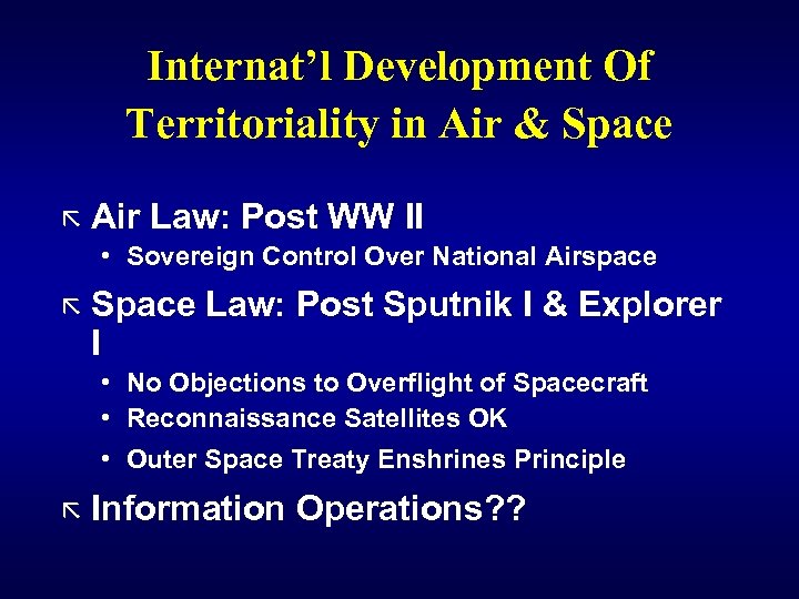 Internat’l Development Of Territoriality in Air & Space ã Air Law: Post WW II