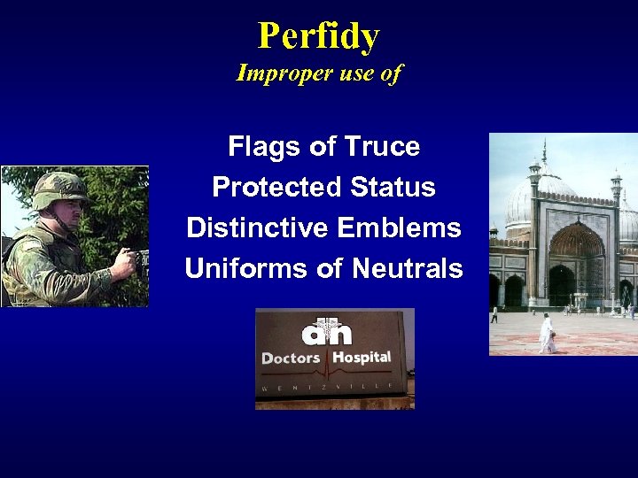 Perfidy Improper use of Flags of Truce Protected Status Distinctive Emblems Uniforms of Neutrals