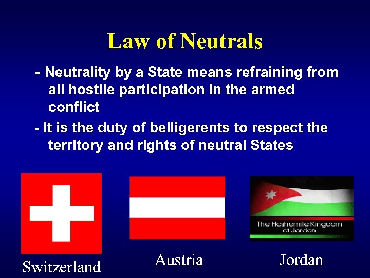 Law of Neutrals - Neutrality by a State means refraining from all hostile participation