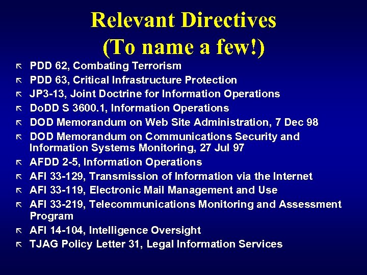 Relevant Directives (To name a few!) ã ã ã PDD 62, Combating Terrorism PDD