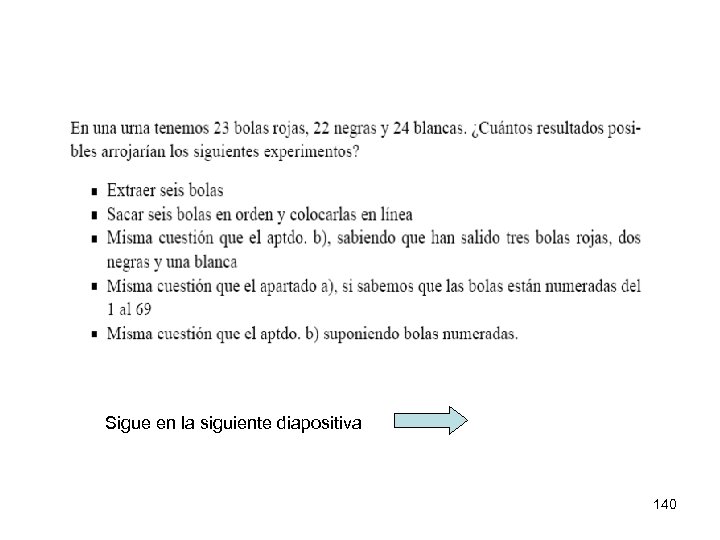 Sigue en la siguiente diapositiva 140 