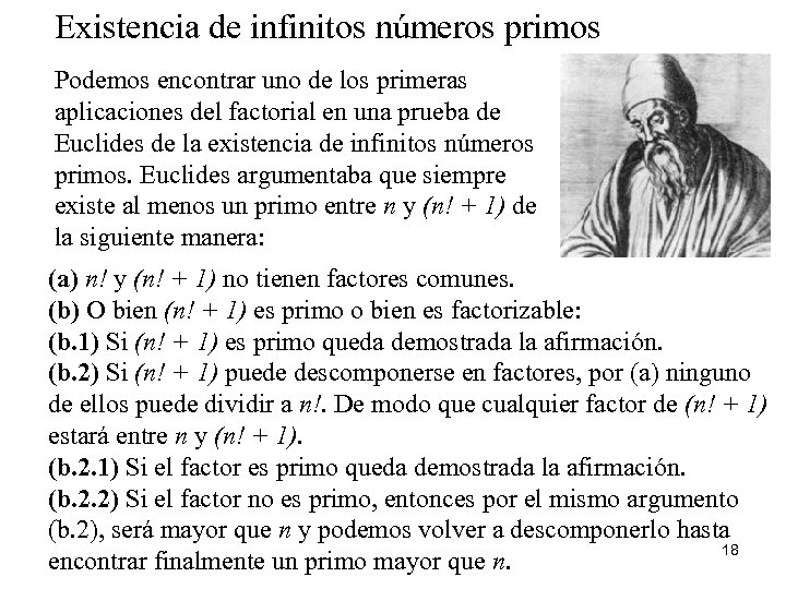 Existencia de infinitos números primos Podemos encontrar uno de los primeras aplicaciones del factorial