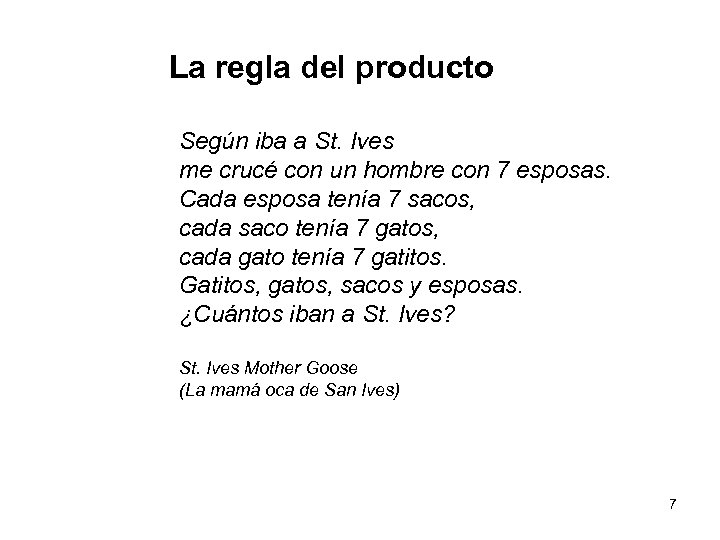 La regla del producto Según iba a St. Ives me crucé con un hombre