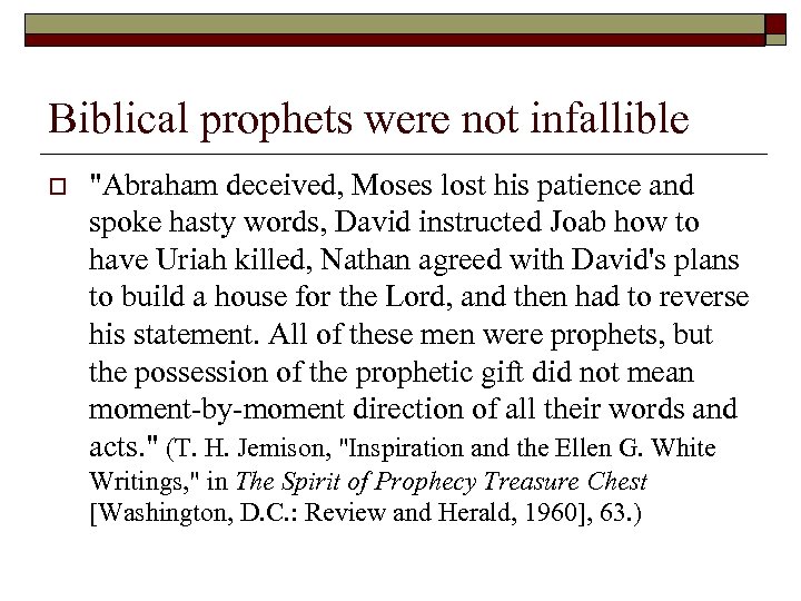 Biblical prophets were not infallible o 