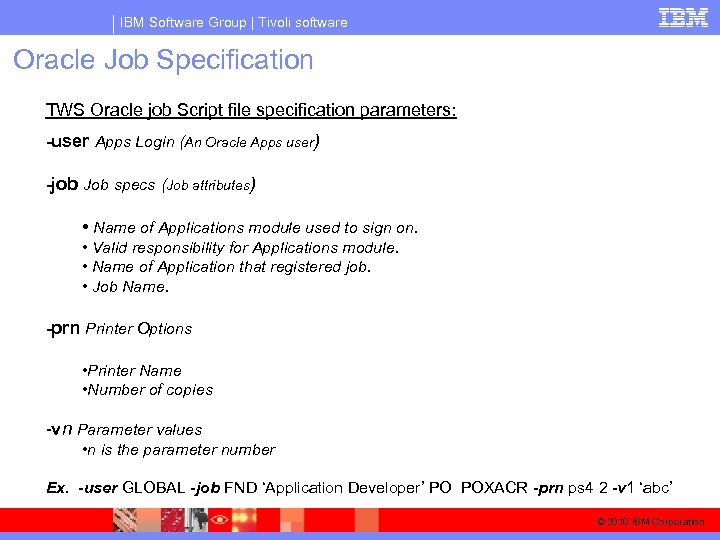 IBM Software Group | Tivoli software Oracle Job Specification TWS Oracle job Script file