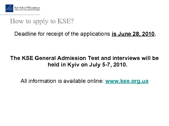 How to apply to KSE? Deadline for receipt of the applications is June 28,