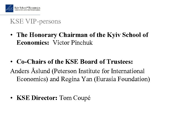 KSE VIP-persons • The Honorary Chairman of the Kyiv School of Economics: Victor Pinchuk