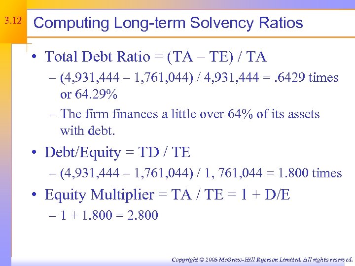 3. 12 Computing Long-term Solvency Ratios • Total Debt Ratio = (TA – TE)