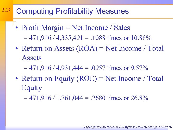 3. 17 Computing Profitability Measures • Profit Margin = Net Income / Sales –