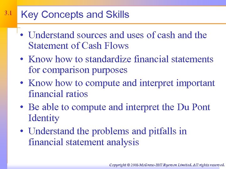 3. 1 Key Concepts and Skills • Understand sources and uses of cash and