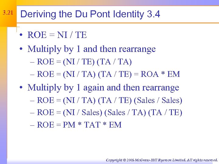 3. 21 Deriving the Du Pont Identity 3. 4 • ROE = NI /