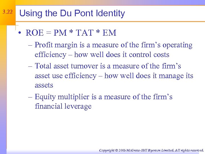 3. 22 Using the Du Pont Identity • ROE = PM * TAT *