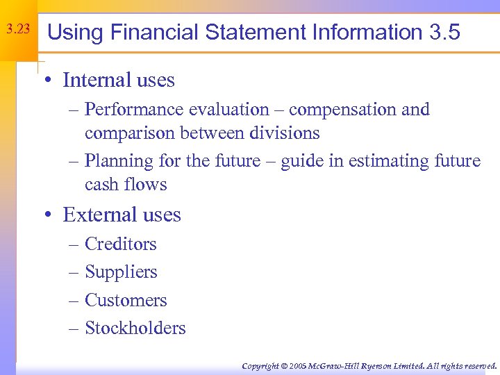 3. 23 Using Financial Statement Information 3. 5 • Internal uses – Performance evaluation