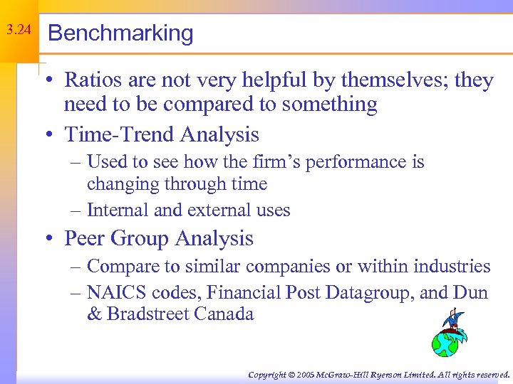 3. 24 Benchmarking • Ratios are not very helpful by themselves; they need to