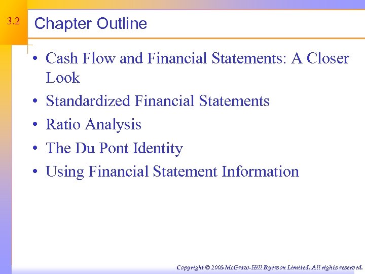 3. 2 Chapter Outline • Cash Flow and Financial Statements: A Closer Look •