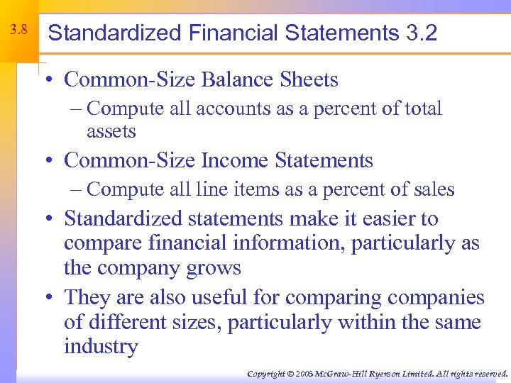 3. 8 Standardized Financial Statements 3. 2 • Common-Size Balance Sheets – Compute all