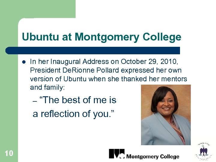 Ubuntu at Montgomery College l In her Inaugural Address on October 29, 2010, President