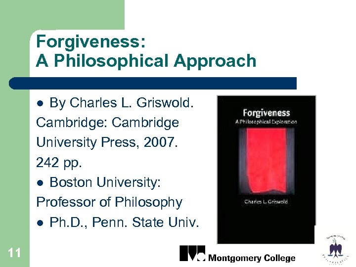 Forgiveness: A Philosophical Approach By Charles L. Griswold. Cambridge: Cambridge University Press, 2007. 242