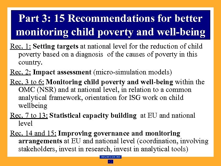 Part 3: 15 Recommendations for better monitoring child poverty and well-being Rec. 1: Setting