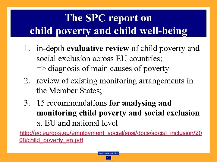 The SPC report on child poverty and child well-being 1. in-depth evaluative review of
