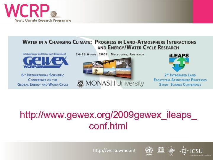 http: //www. gewex. org/2009 gewex_ileaps_ conf. html 
