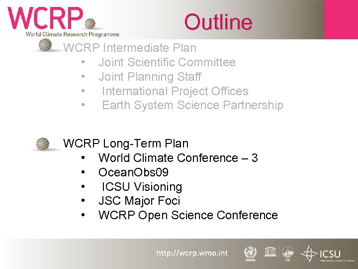 Outline WCRP Intermediate Plan • Joint Scientific Committee • Joint Planning Staff • International