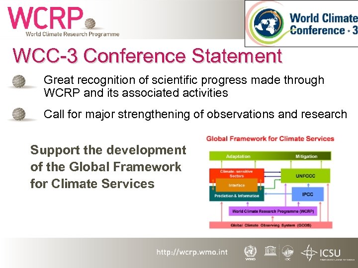WCC-3 Conference Statement • Great recognition of scientific progress made through WCRP and its