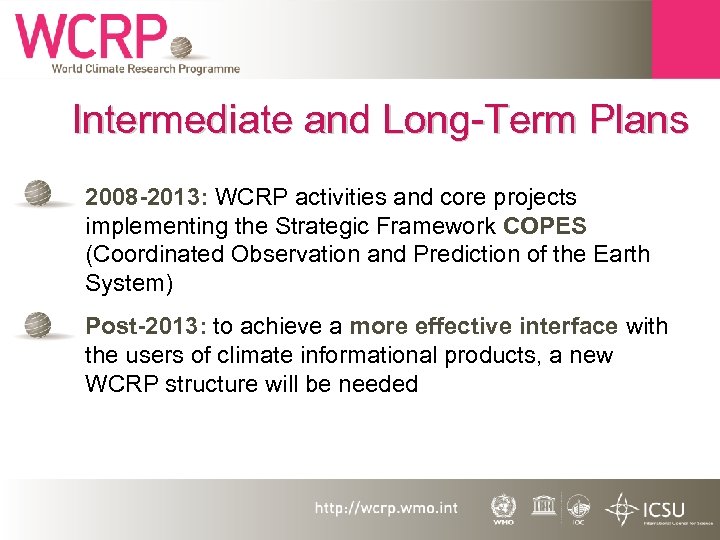 Intermediate and Long-Term Plans 2008 -2013: WCRP activities and core projects implementing the Strategic