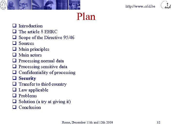 http: //www. crid. be Plan q q q q Introduction The article 8 EHRC