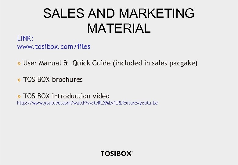 SALES AND MARKETING MATERIAL LINK: www. tosibox. com/files » User Manual & Quick Guide