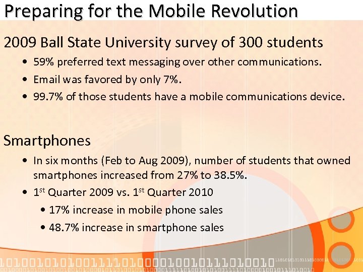 Preparing for the Mobile Revolution 2009 Ball State University survey of 300 students •