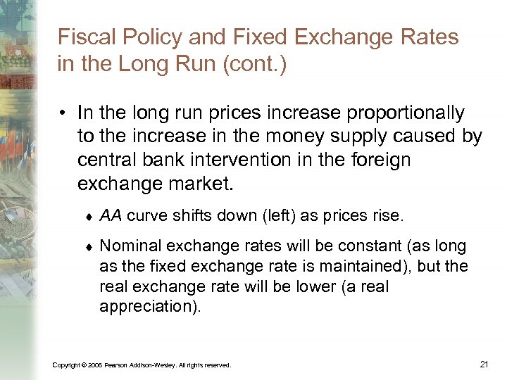 Fiscal Policy and Fixed Exchange Rates in the Long Run (cont. ) • In