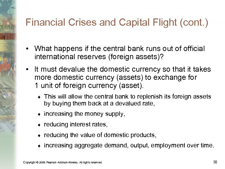 Financial Crises and Capital Flight (cont. ) • What happens if the central bank