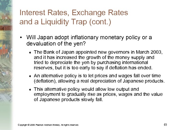 Interest Rates, Exchange Rates and a Liquidity Trap (cont. ) • Will Japan adopt