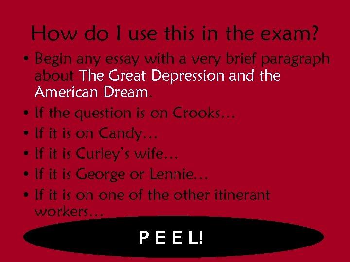 How do I use this in the exam? • Begin any essay with a