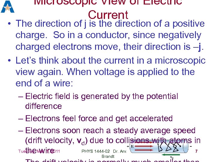 Microscopic View of Electric Current • The direction of j is the direction of