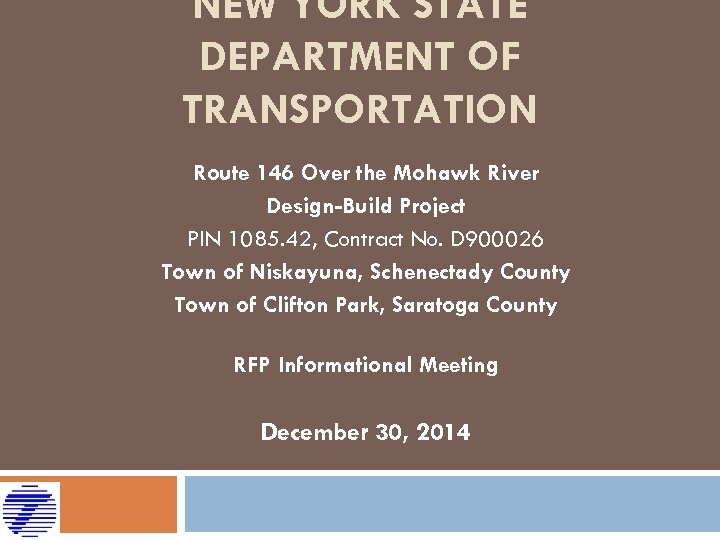 NEW YORK STATE DEPARTMENT OF TRANSPORTATION Route 146 Over the Mohawk River Design-Build Project